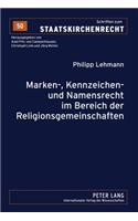 Marken-, Kennzeichen- Und Namensrecht Im Bereich Der Religionsgemeinschaften