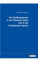 Das Siedlungswesen in der Roessener Kultur und in der Postroessener Epoche
