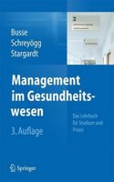 Management Im Gesundheitswesen: Das Lehrbuch Fur Studium Und Praxis