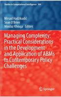 Managing Complexity: Practical Considerations in the Development and Application of ABMS to Contemporary Policy Challenges