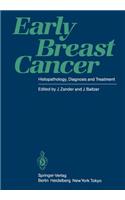 Early Breast Cancer: Histopathology, Diagnosis and Treatment