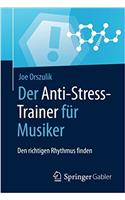 Der Anti-Stress-Trainer Für Musiker
