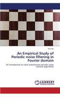 Empirical Study of Periodic noise filtering in Fourier domain