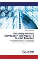 Advancing Forensic Interrogation Techniques To Combat Terrorism