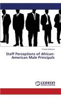 Staff Perceptions of African-American Male Principals