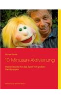 10 Minuten-Aktivierung: Kleine Stücke für das Spiel mit großen Handpuppen