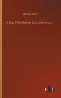A Day With Robert Lous Stevenson