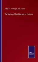 The History of Dundalk, and its Environs