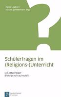 SchA"lerfragen im (Religions-)Unterricht