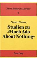 Studien Zu «Much ADO about Nothing»