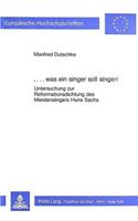 '...Was Ein Singer Soll Singen'
