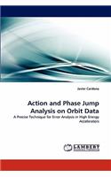 Action and Phase Jump Analysis on Orbit Data