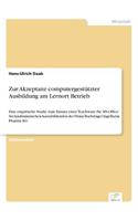 Zur Akzeptanz computergestützter Ausbildung am Lernort Betrieb