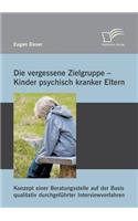 Die vergessene Zielgruppe - Kinder psychisch kranker Eltern