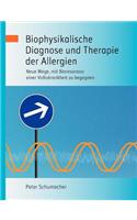 Biophysikalische Diagnose und Therapie der Allergien