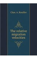The Relative Migration Velocities