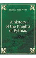 A history of the Knights of Pythias