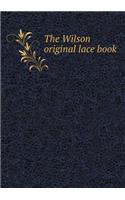 The Wilson Original Lace Book