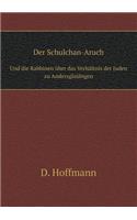 Der Schulchan-Aruch Und Die Rabbinen Über Das Verhältnis Der Juden Zu Andersglaübigen