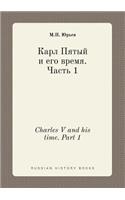 Charles V and his time. Part 1