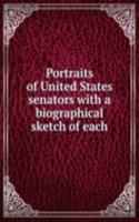 PORTRAITS OF UNITED STATES SENATORS WIT