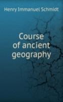 COURSE OF ANCIENT GEOGRAPHY
