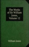 Works of Sir William Jones, Volume 12