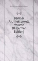 Berliner Architekturwelt, Volume 10 (German Edition)