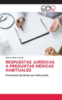 Respuestas Jurídicas a Preguntas Médicas Habituales
