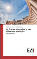 La finanza aziendale e la sua attuazione strategica