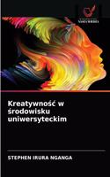 Kreatywnośc w środowisku uniwersyteckim