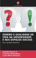 Género E Qualidade de Vida Na Universidade E Nos Espaços Sociais