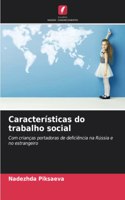 Características do trabalho social