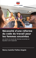 Nécessité d'une réforme du code du travail pour les femmes enceintes