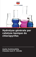 Hydrolyse générale par catalyse basique du chloropyrifos