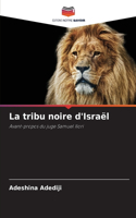 La tribu noire d'Israël
