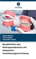 Neudefinition des Diskrepanzbereichs mit temporärer Verankerungsvorrichtung