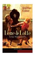 Lene & Lotte - Lustige Mädchenstreiche (Illustrierte Ausgabe)