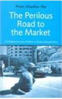 The Perilous Road To The Market