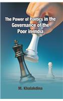 Power of Politics in the Governance of the Poor in India