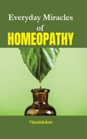 Everyday Miracles of Homeopathy