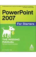 Powerpoint 2007 For Starters: The Missing Manual