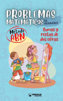 Problemas matemáticos de hermanos. Método ABN. Sumas y restas de dos cifras