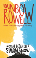 Moriré Besando a Simón Snow / Carry on