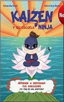 Kaizen y su escuela Ninja: Aprende a gestionar tus emociones. Â¡Tu vida es una aventura!