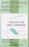 APUNTES DE FUNDAMENTOS MATEMATICOS DE LA INGENIERIA: CALCULO EN UNA VARIABLE