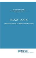 Fuzzy Logic: Mathematical Tools for Approximate Reasoning