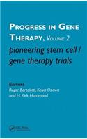 Pioneering Stem Cell/Gene Therapy Trials