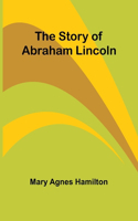 story of Abraham Lincoln