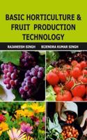 Basic Horticulture And Fruit Production Technology (Recommended Text As Per 5Th Deans Committee)